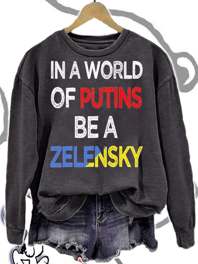 In a World Of Putins Be a Zelensky T-Shirt sweatshirt