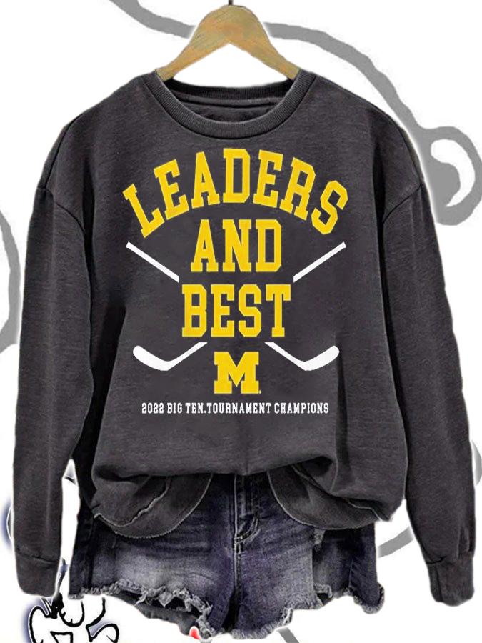 Michigan Hockey 2022 Big Ten Tournament Champions Leaders And Best T-Shirt sweatshirt