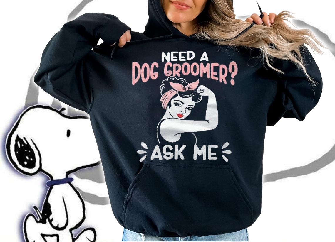 Pet Groomer Retro Woman Need A Dog Groomer Ask Me Shirt hoodie