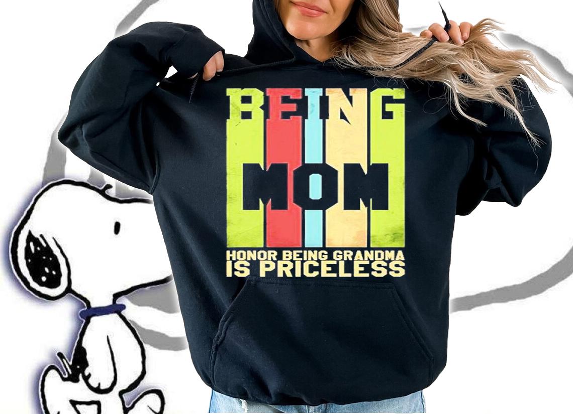 Retro Being Mom Is An Honor Being Grandma Is Priceless T-Shirt hoodie