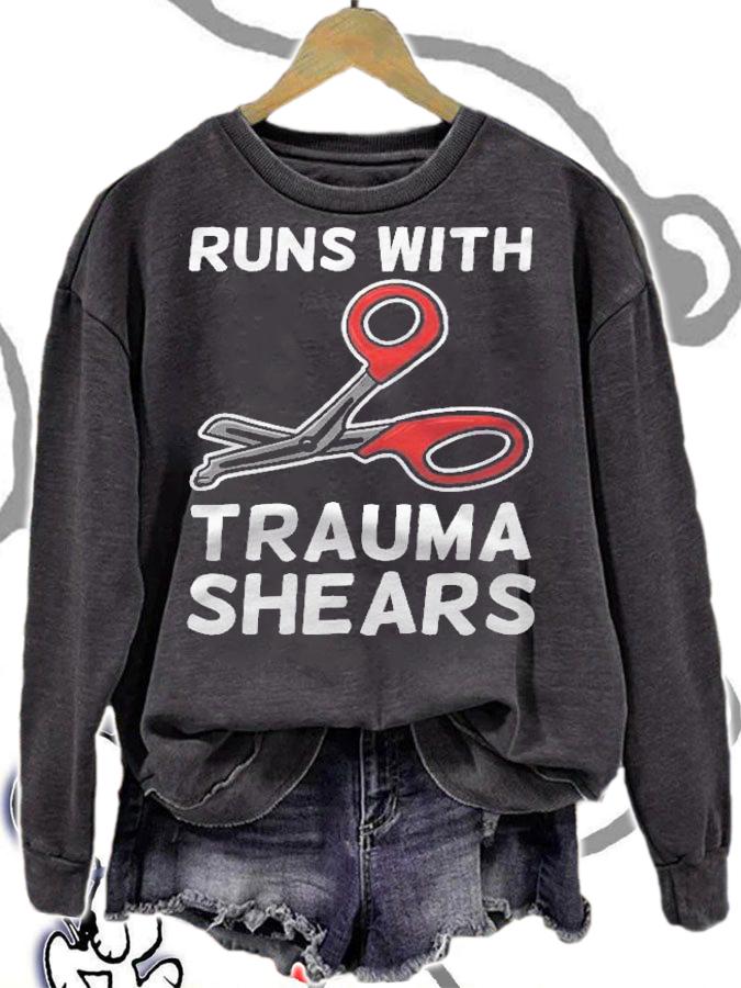 Runs With Trauma Shears Emt Emergency Medical Technician Ems Shirt sweatshirt