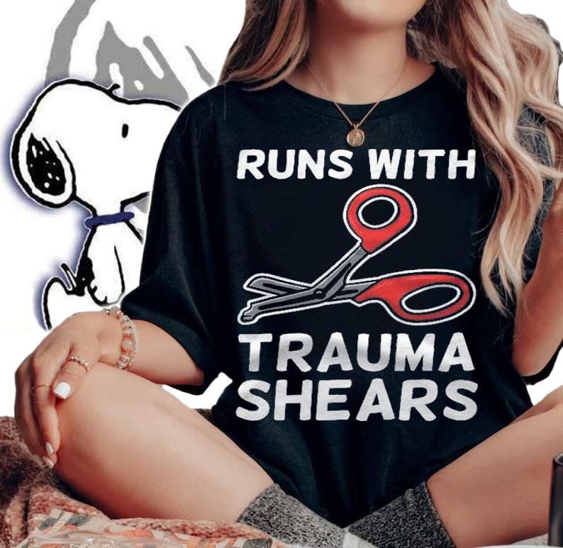Runs With Trauma Shears Emt Emergency Medical Technician Ems Shirt woman shirt