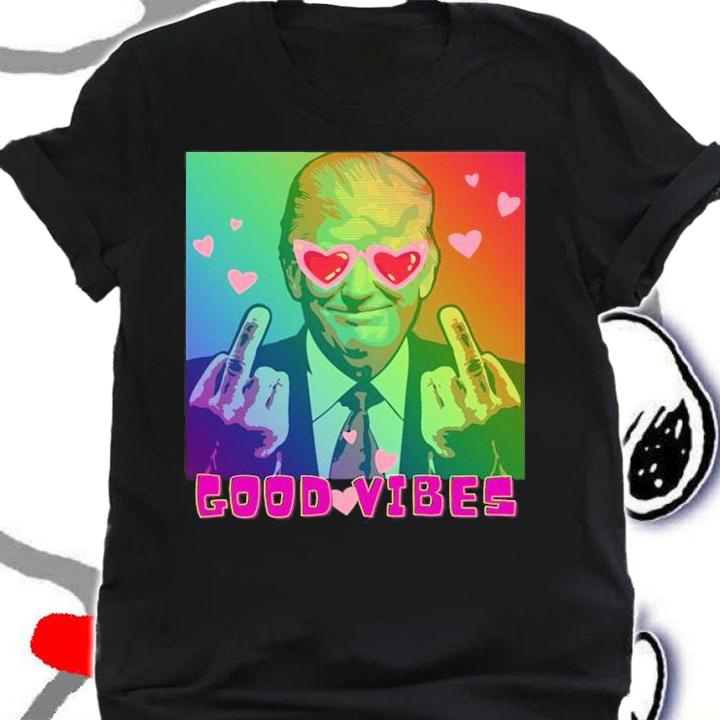 Patriotic Donald Trump GOOD VIBES T-Shirt shirt