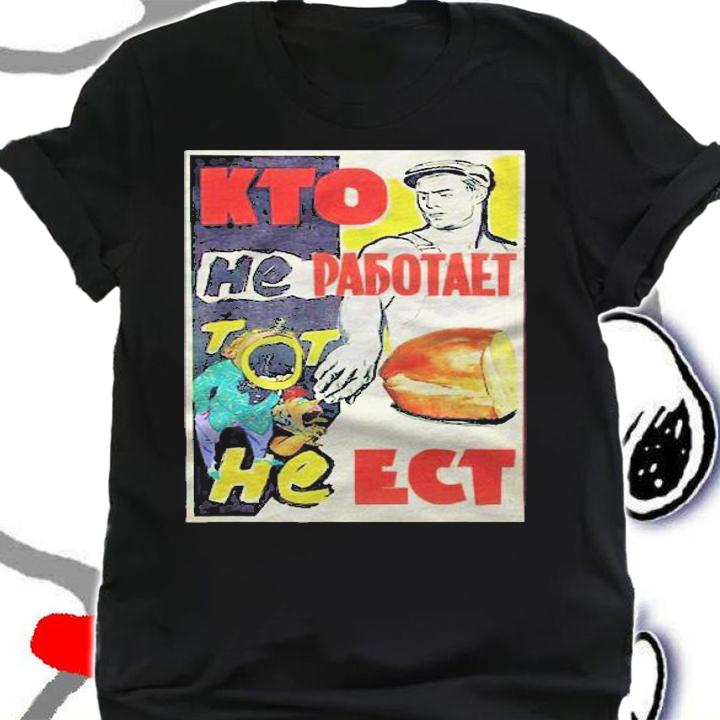 Soviet Union Propaganda Poster Unreported Employment Shirt shirt