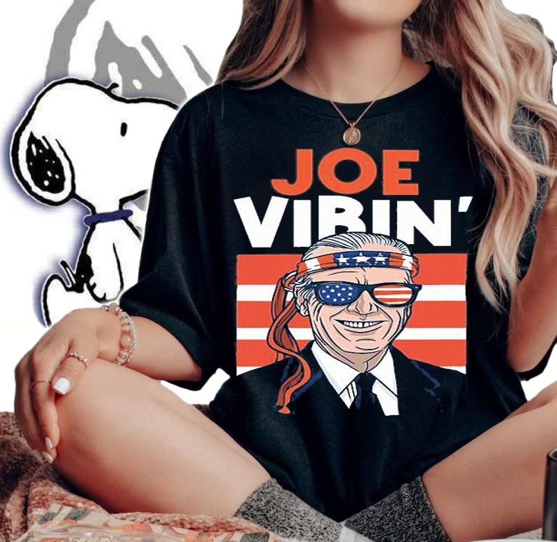 Joe Vibin' Funny 4th Of July President T-Shirt