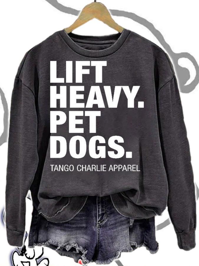 Lift Heavy Pet Dogs Tango Charlie Apparel T-Shirt