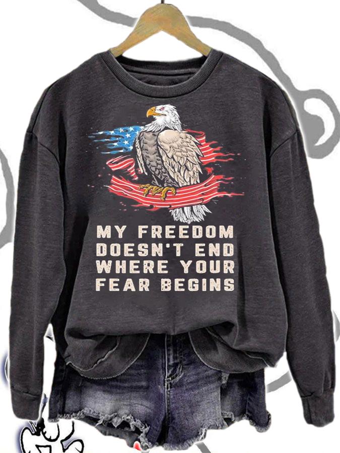 My Freedom Doesn't End Where Your Fear Begins T-Shirt sweatshirt