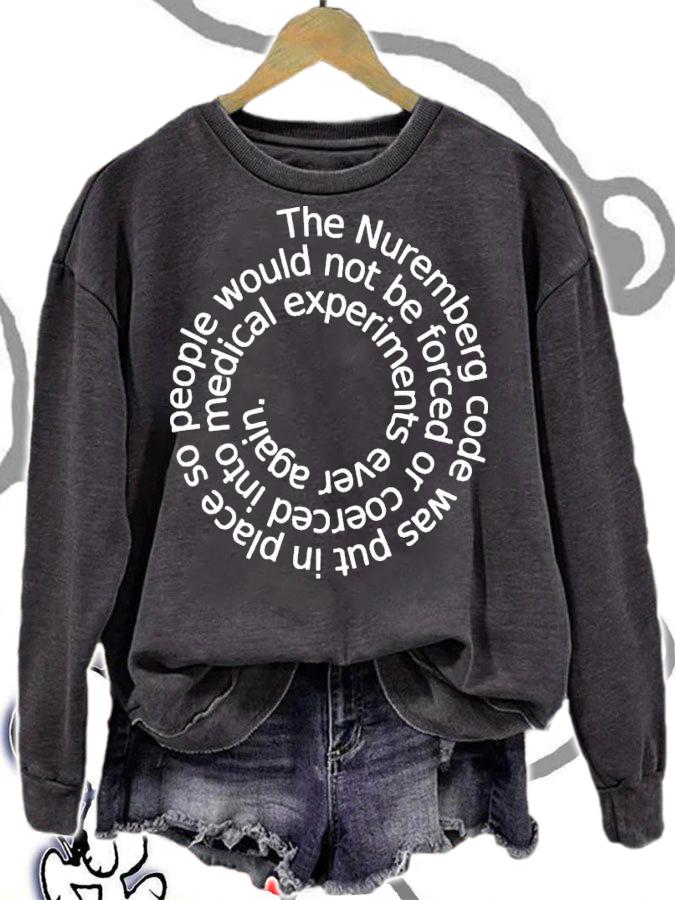 The Nuremberg Code Was Put In Place So People Would Not Be Forced Shirt sweatshirt