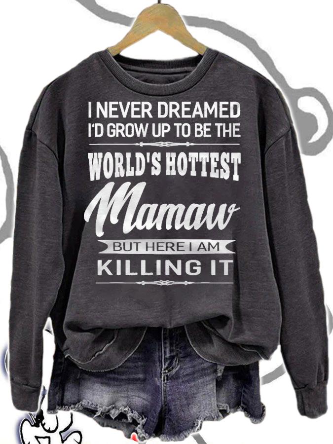 Womens Worlds Hottest Mamaw Grandma Gifts Shirt sweatshirt