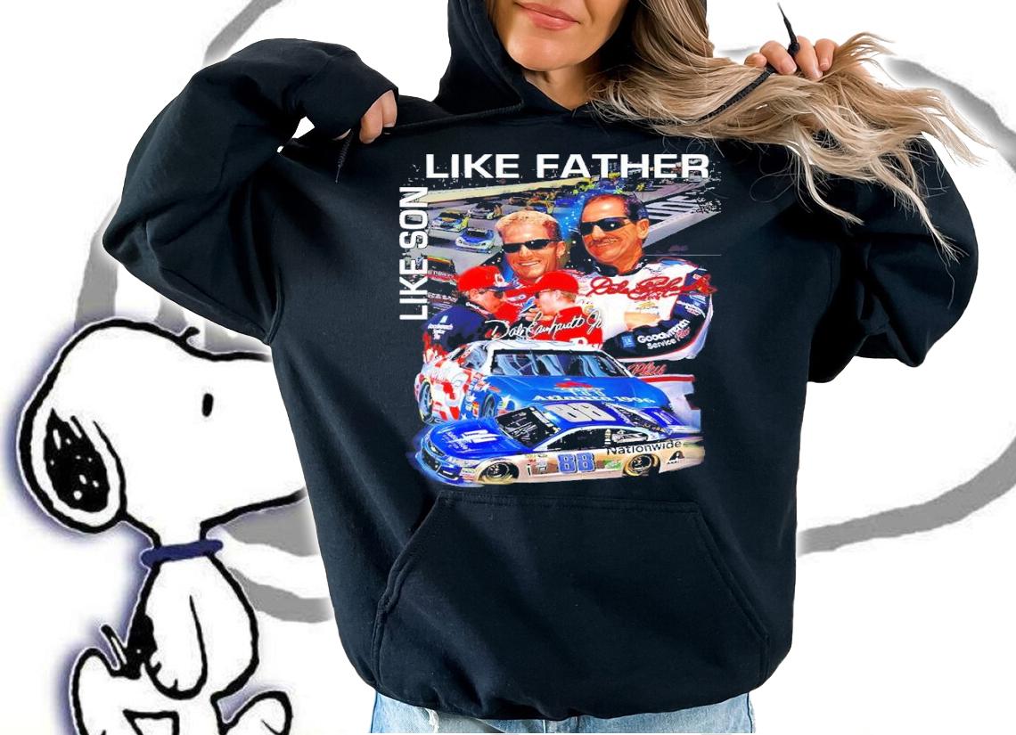 Dale Earnhardt Like Father Like Son Signatures Shirt hoodie