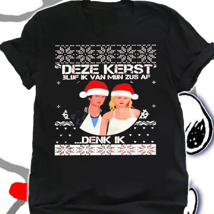Deze Kerst 3luf Ik Van Mijn Zus Af Denk Ik T-Shirt