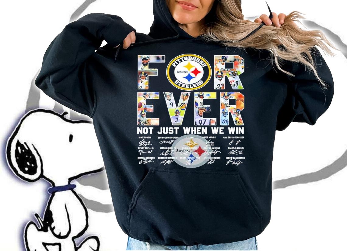 Pittsburgh Steelers Forever Not Just When We Win Signatures Shirt hoodie