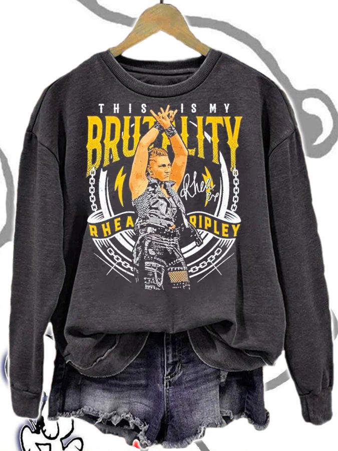 Rhea Ripley Brutality Women Superstars WWE Shirt sweatshirt