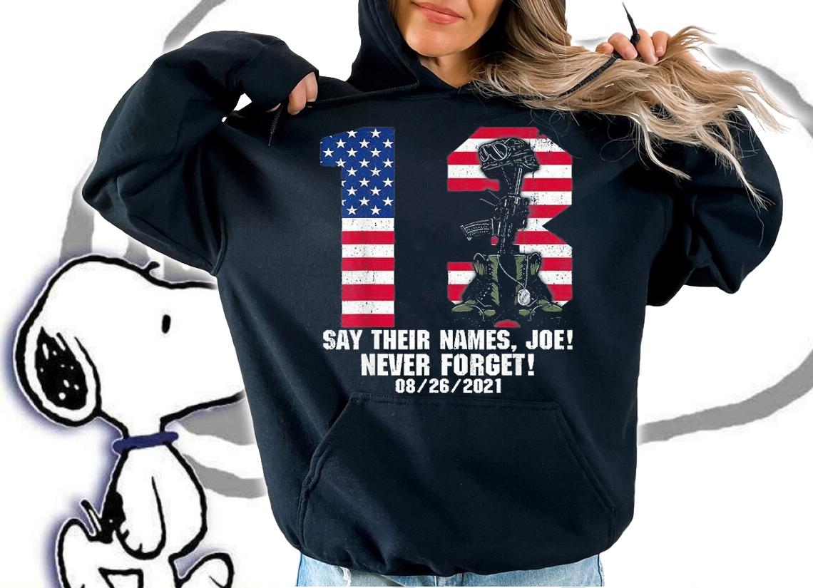 Say Their Names Joe 13 Heroes Names Of Fallen Soldiers 08 26 2021 Vintage T-Shirt hoodie