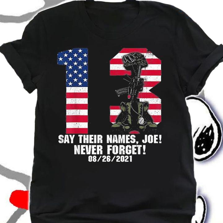 Say Their Names Joe 13 Heroes Names Of Fallen Soldiers 08 26 2021 Vintage T-Shirt shirt