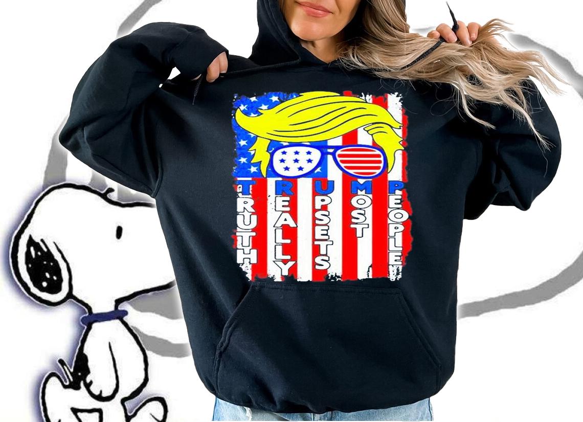 Trump Truth Really Upsets Most People American Flag T-Shirt hoodie