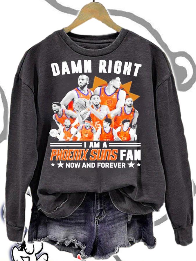 Phoenix Suns damn right I am a Suns shirt
