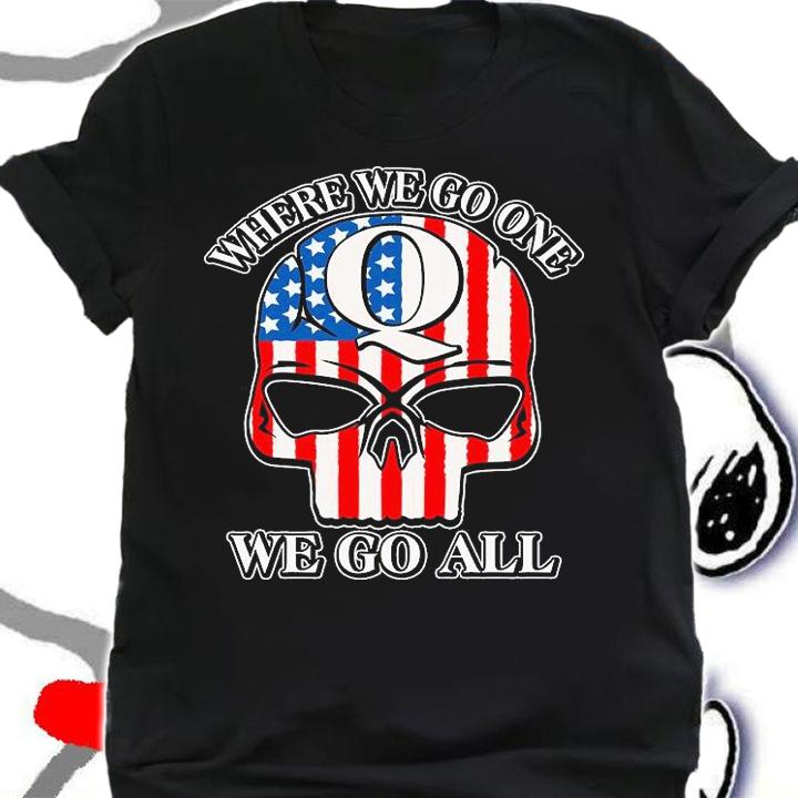 American Flag Skull Where We Go One We Go All T-Shirt shirt
