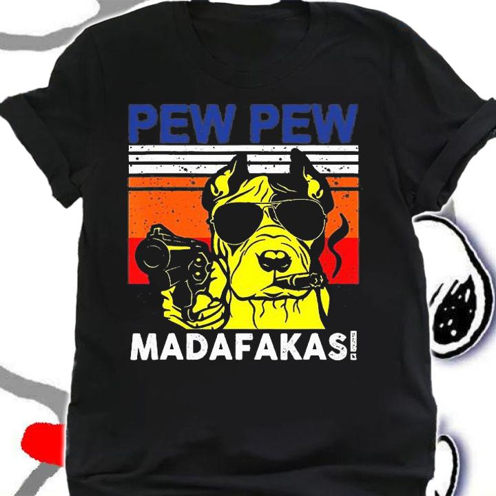 Dog Pew Pew Madafakas Crazy Pit Bull T-Shirt shirt