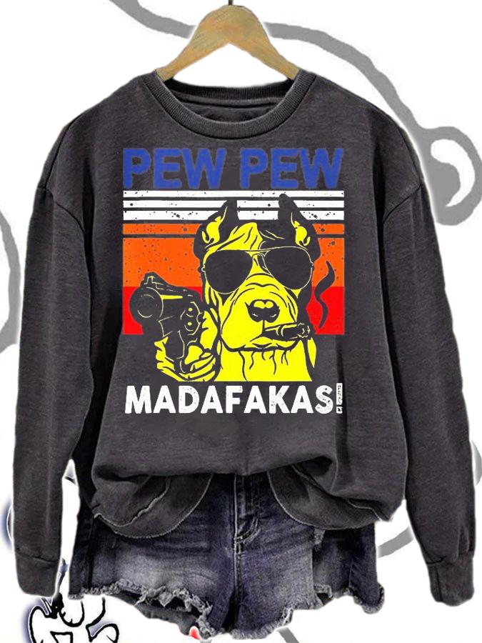 Dog Pew Pew Madafakas Crazy Pit Bull T-Shirt sweatshirt