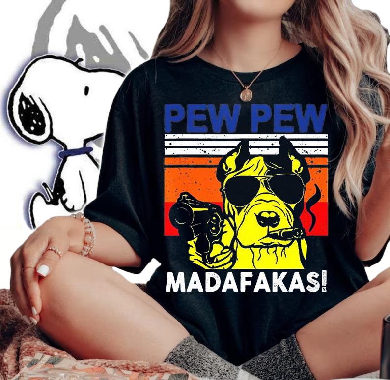 Dog Pew Pew Madafakas Crazy Pit Bull T-Shirt woman shirt
