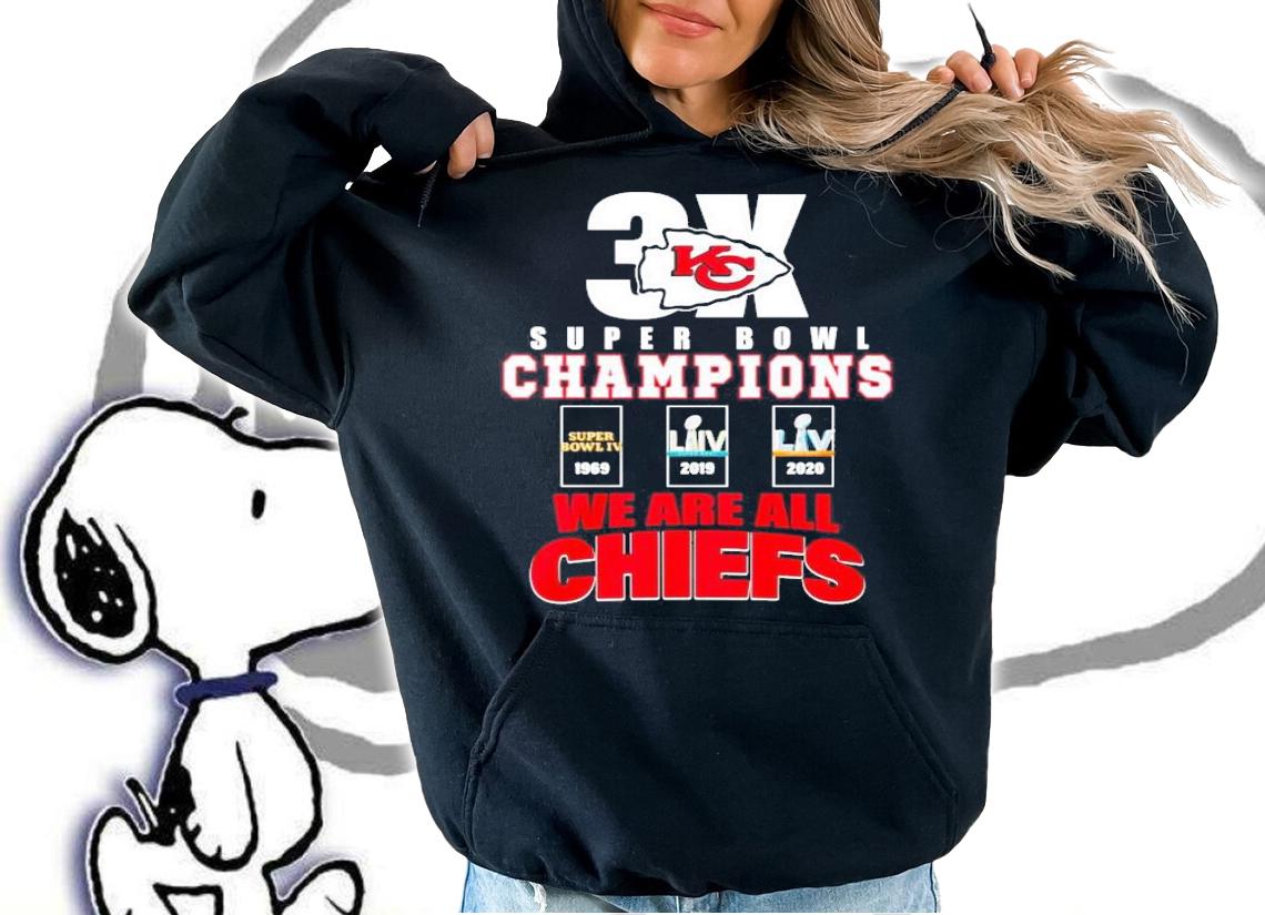 3X Kansas City Chiefs Super Bowl Champions we are all Chiefs shirt