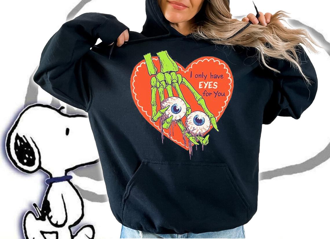 I Only Have Eyes For You Essential T-Shirt hoodie