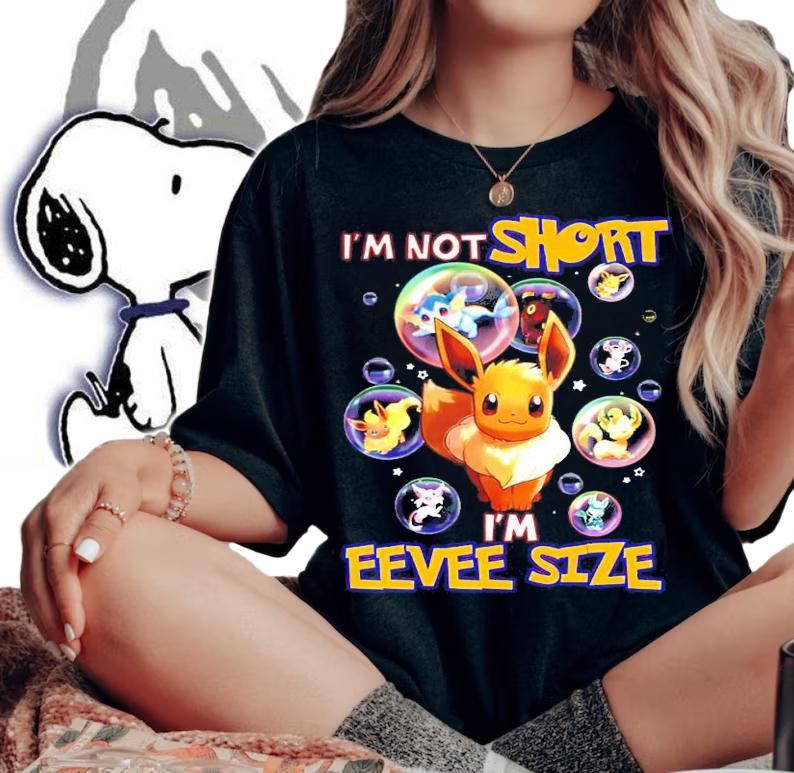 Men's I'm not Short I'm Eevee Size shirt woman shirt