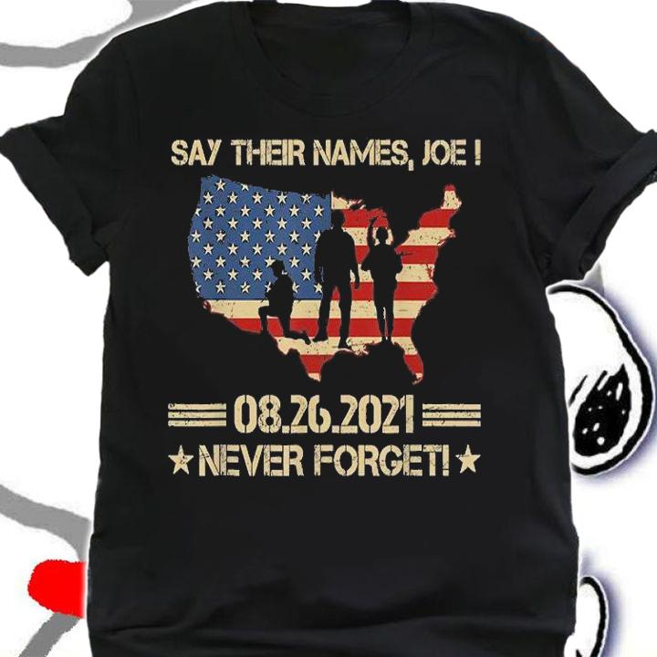 Biden Say Their Names Joe, Names Of Fallen Soldiers 13 Heroes shirt