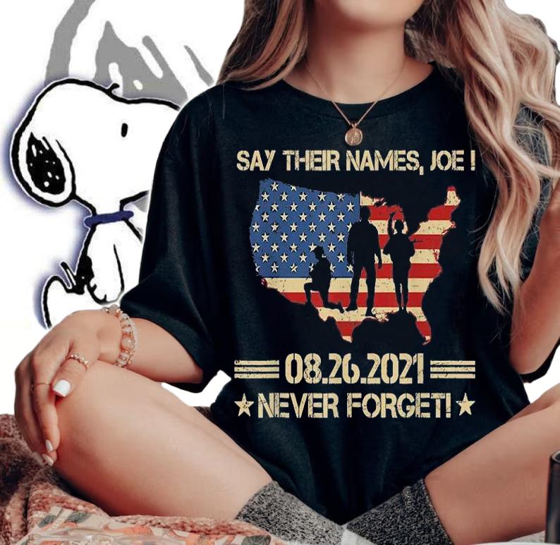 Biden Say Their Names Joe, Names Of Fallen Soldiers 13 Heroes shirt