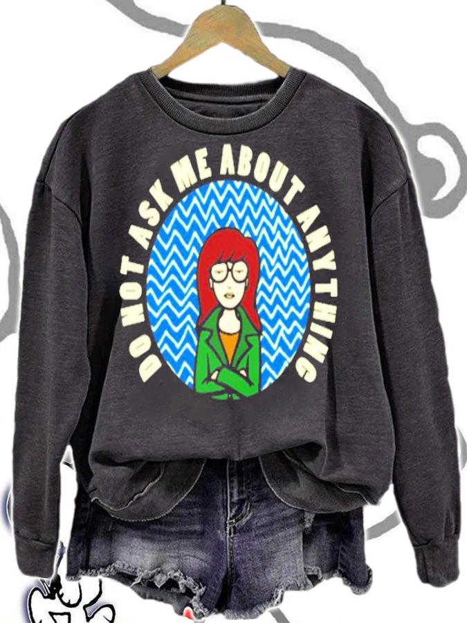 Do Not Ask Me About Anything shirt sweatshirt