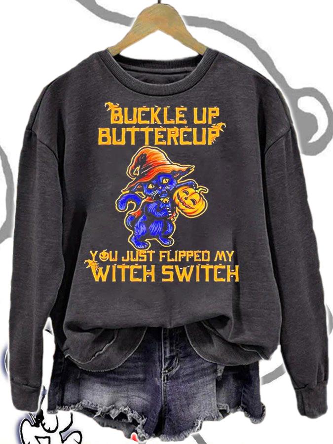 Halloween Cat buckle up buttercup You just flipped my Witch switch T-shirt sweatshirt
