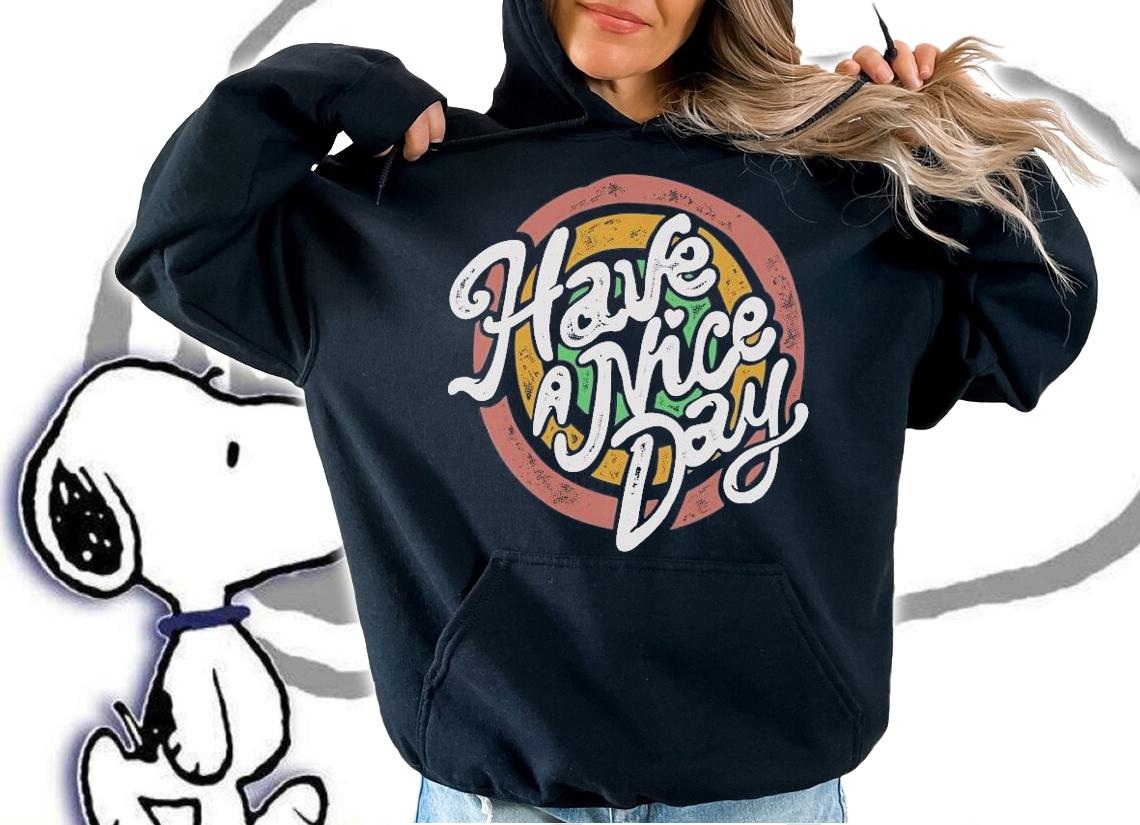 Have a nice day shirt