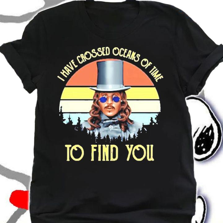Men's I Have Crossed Oceans Of Mine To Find You Vintage shirt shirt