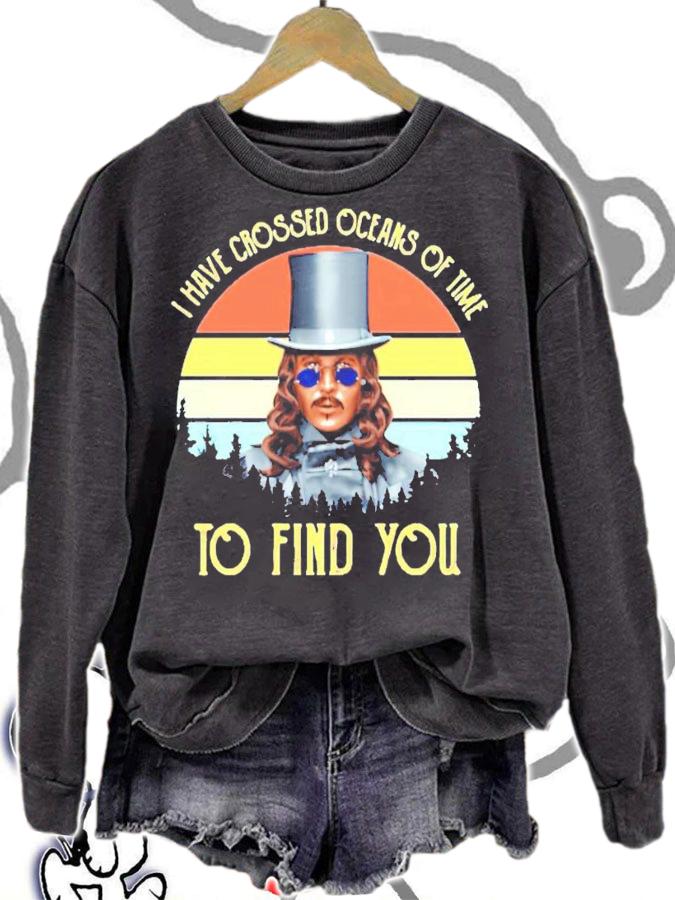 Men's I Have Crossed Oceans Of Mine To Find You Vintage shirt sweatshirt