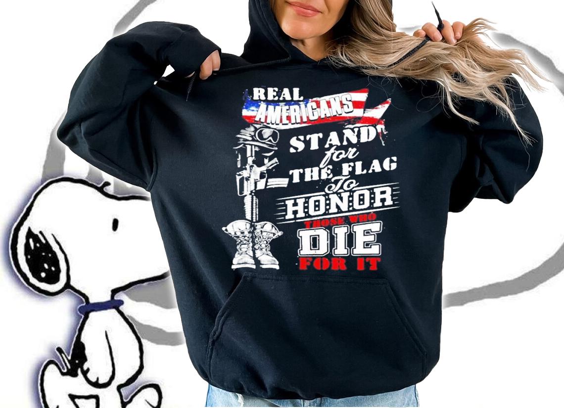 Real Americans stand for the flag to honor those who die for it shirt