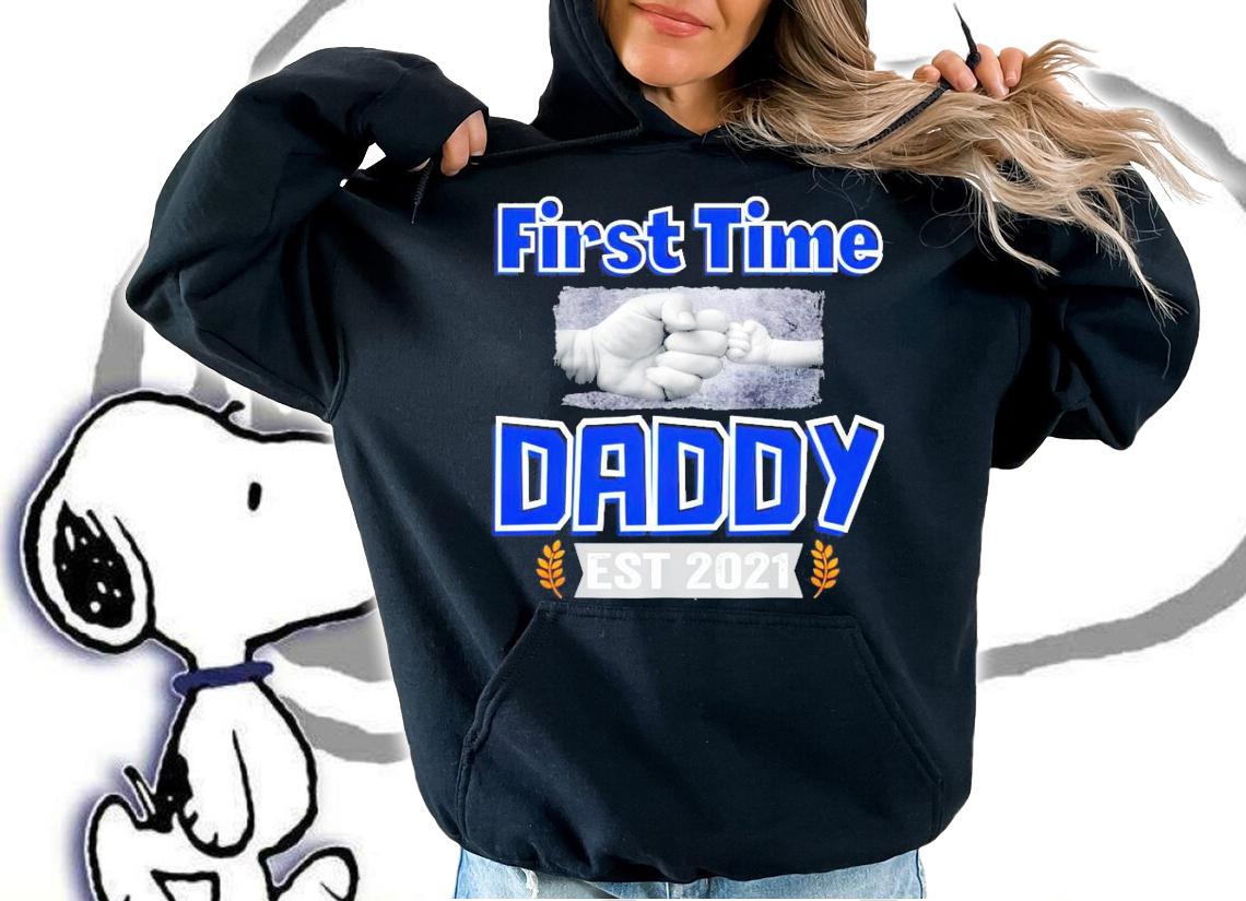 Sale First Time Daddy est 2021 shirt hoodie