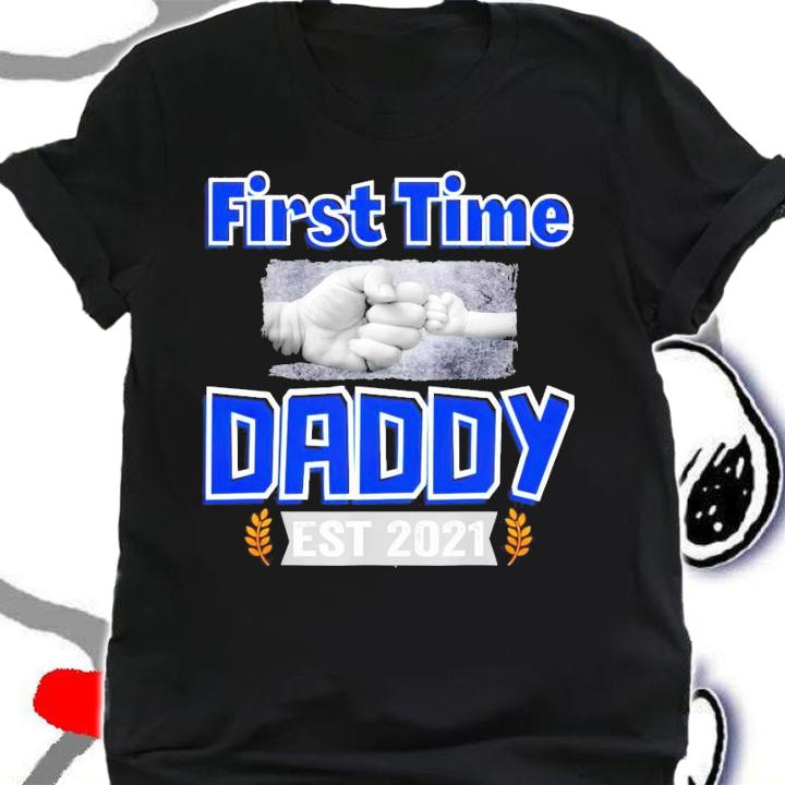 Sale First Time Daddy est 2021 shirt shirt