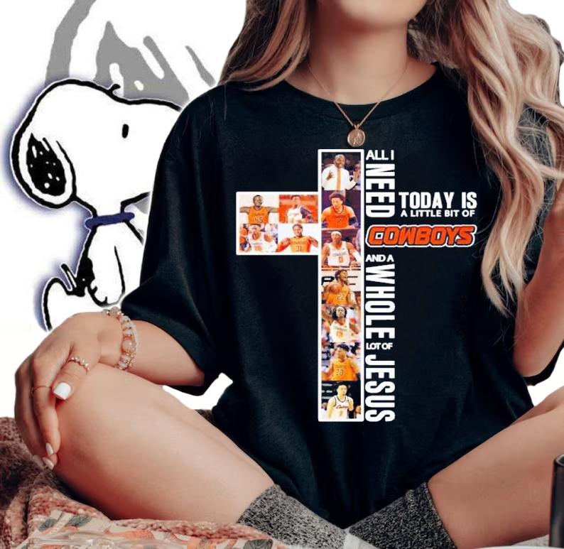 All I Need Today Is A Little Bit Of Cowboys And A Whole Lot Of Jesus Shirt woman shirt
