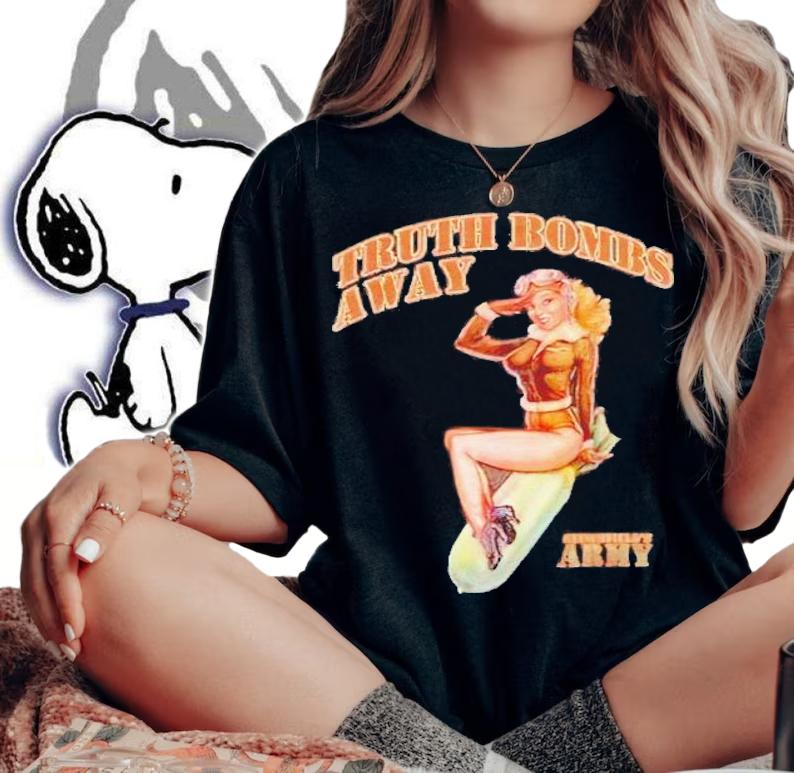 Stinchfield's Army Truth Bombs Away shirt woman shirt