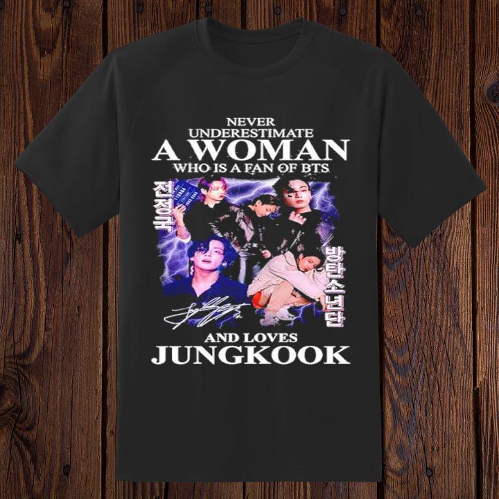 Never Underestimate A Woman Who Is A Fan Of BTS And Loves Jungkook Signatures Shirt