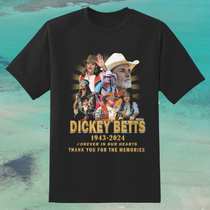 Rest In Peace Dickey Betts 1943-2024 Forever In Our Hearts T-Shirt