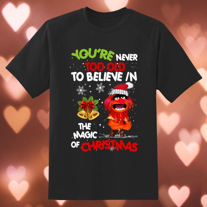Animal Muppet You'Re Never Too Old To Believe In The Magic Of Christmas T-Shirt