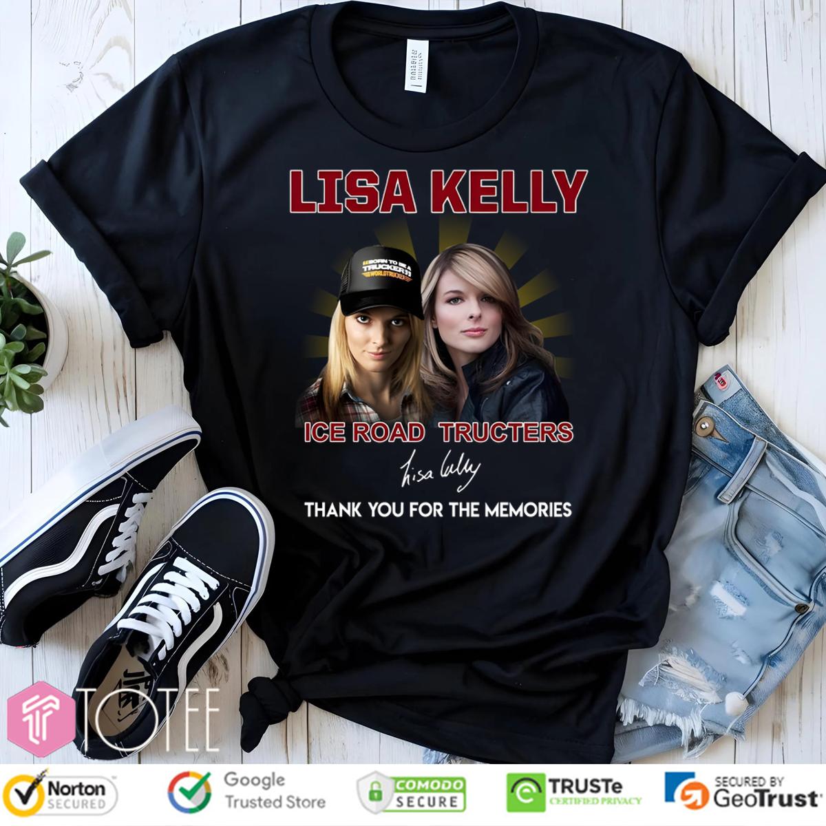 Lisa Kelly Ice Road Truckers Thank You For The Memories Signature Shirt