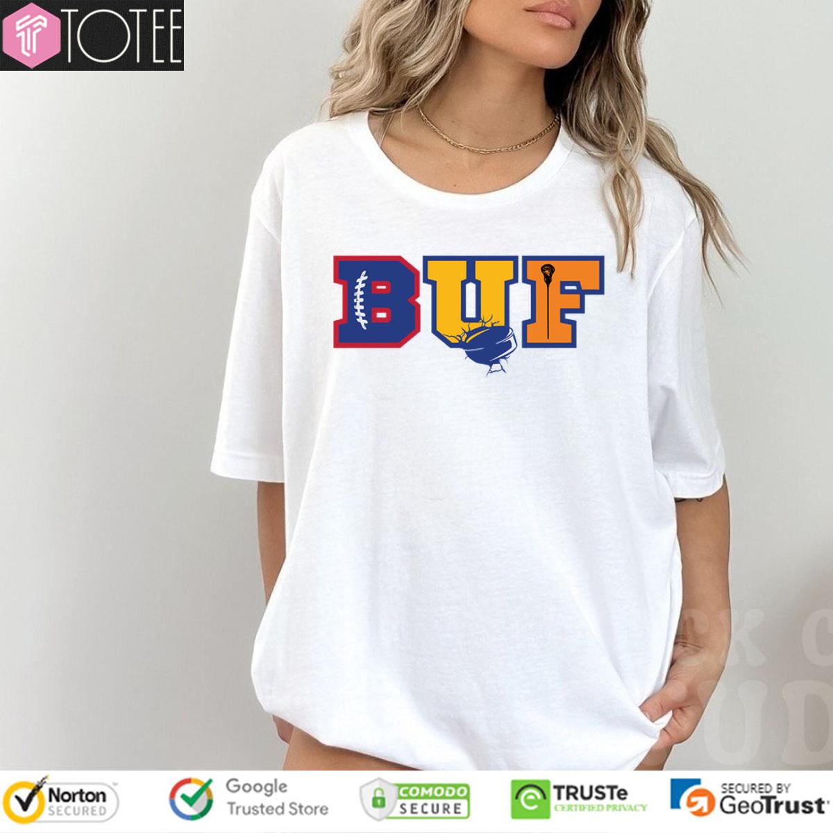 Buf Sports Buffalo Bills Buffalo Sabres And Buffalo Bandits Shirt