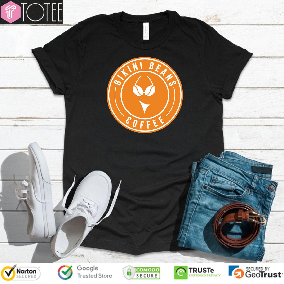 Bikini Beans Coffee Shirt
