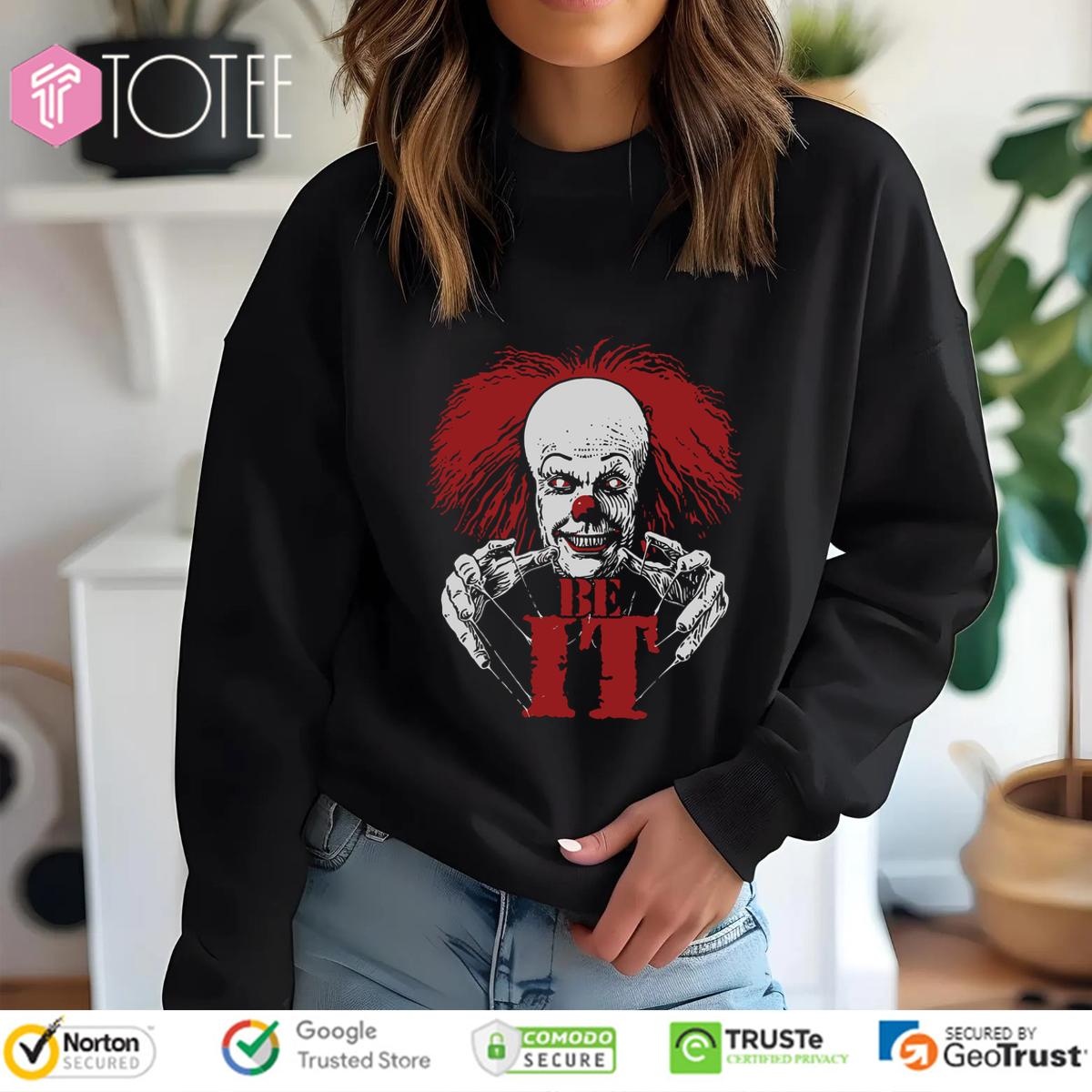 Frank N. Furter Dont Dream It Pennywise Be It Sweatshirt