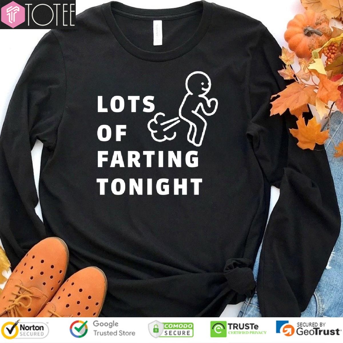 Lots Of Farting Tonight Sweatshirt