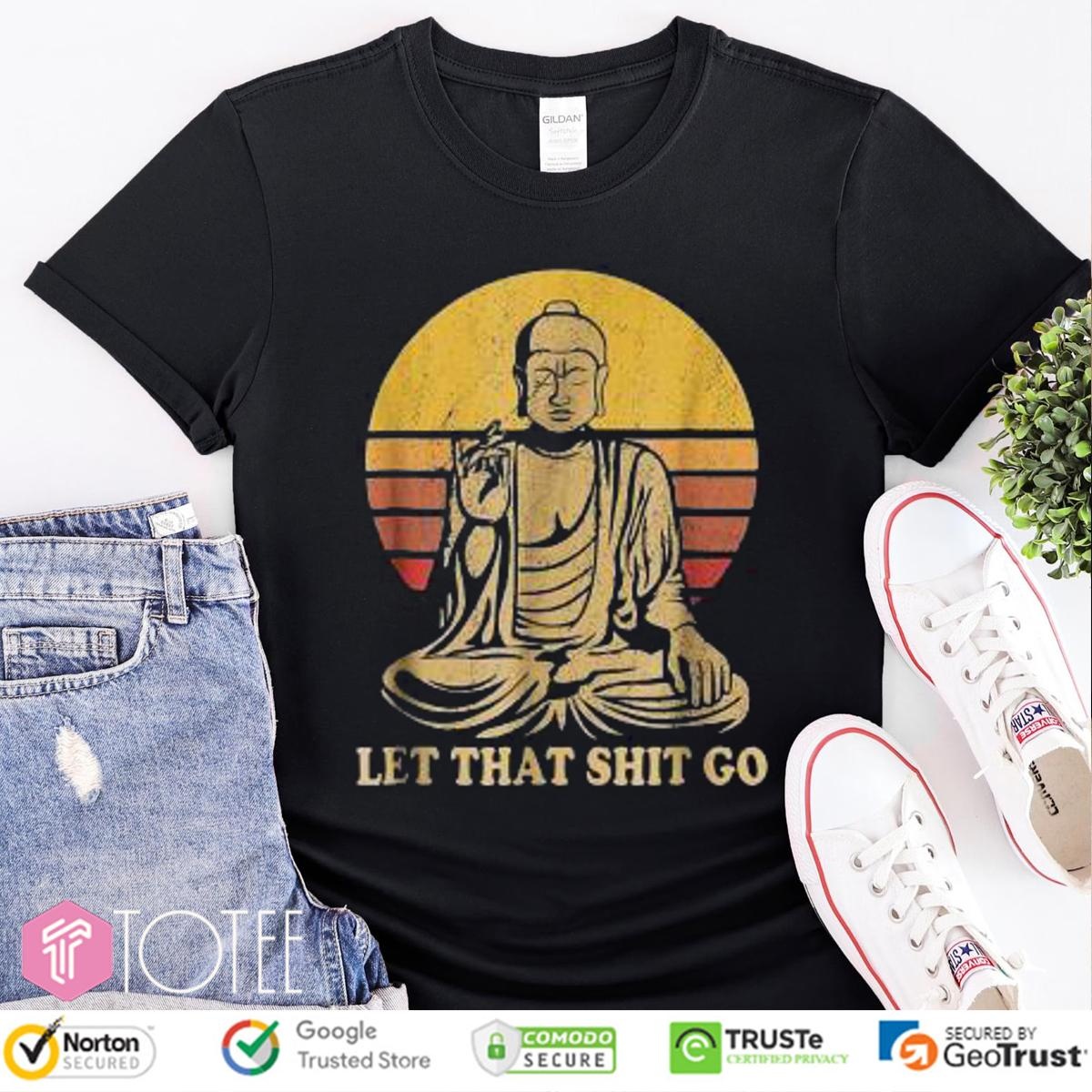 Let That Shit Go Buddha Vintage T-shirt